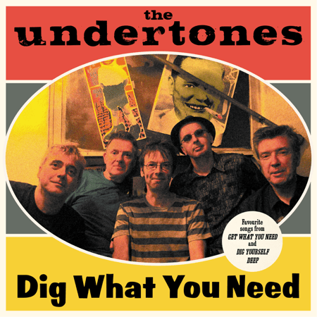 The Undertones - Dig What You Need