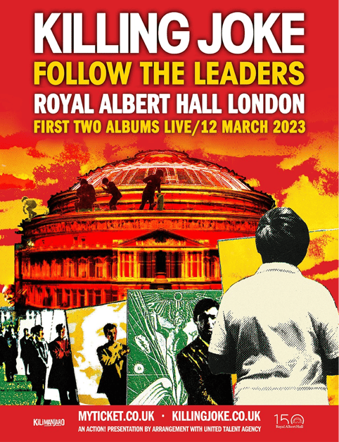 Killing Joke - Follow The Leaders @ The Royal Albert Hall 12th March 2023