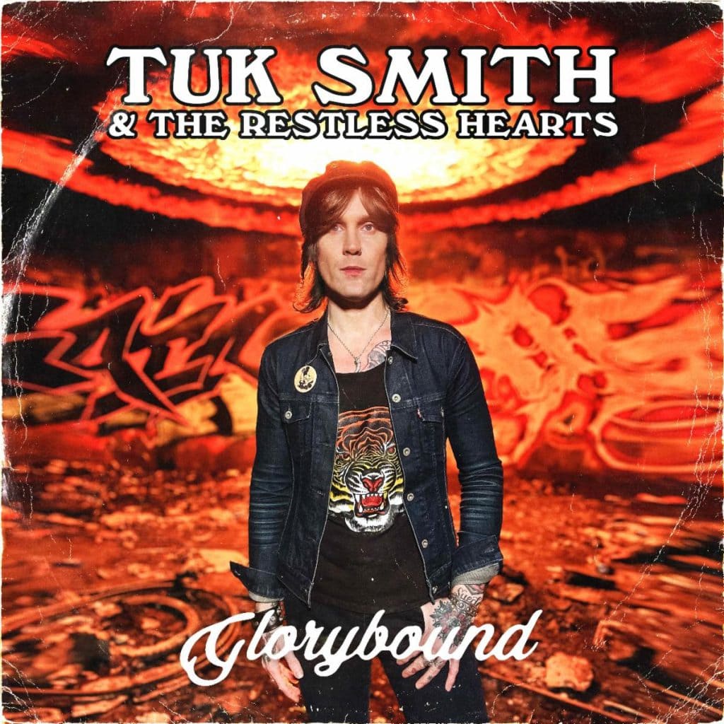 TUK SMITH & THE RESTLESS HEARTS - GLORYBOUND