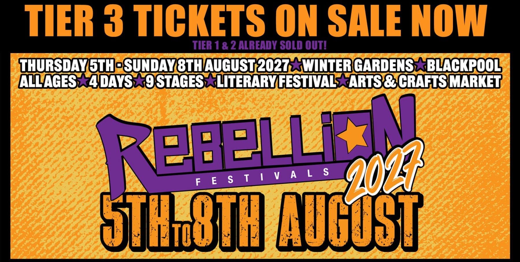 Rebellion Festival 2027 flyer: tier 3 tickets on sale now for 5th to 8th August 2027 at the Winter Gardens, Blackpool